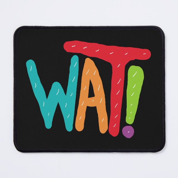 Item preview, Wat! designed and sold by Mark-Ewbie.