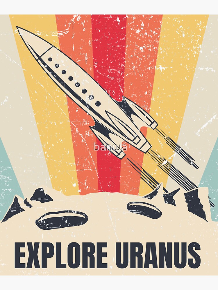 Explore Uranus Funny Space Travel Poster Sticker By Banwa Redbubble 