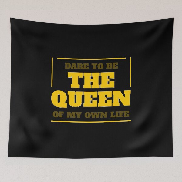 Item preview, Dare To Be The Queen Of My Own Life - Bold Quote designed and sold by TheSassyNoble.