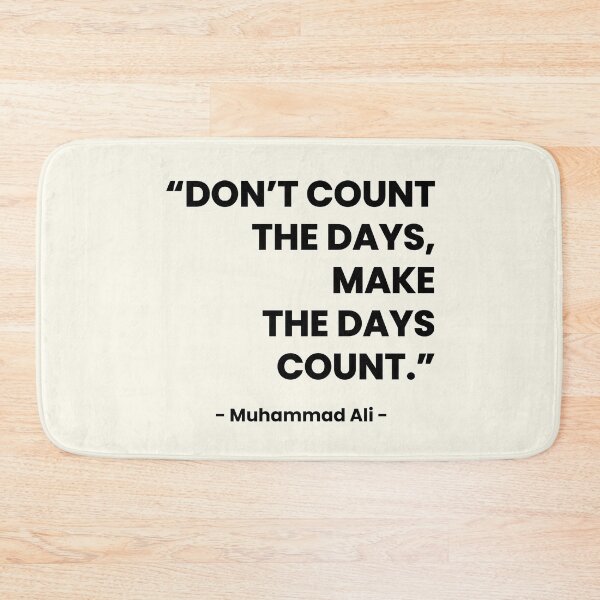 Item preview,  "Make the Days Count" Muhammad Ali Quote designed and sold by Doodle Whimsy.