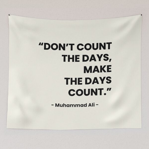 Item preview,  "Make the Days Count" Muhammad Ali Quote designed and sold by Doodle Whimsy.