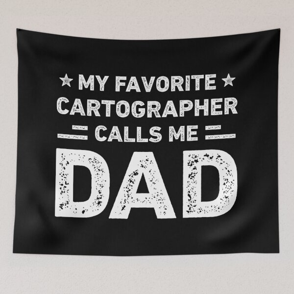 Item preview, My Favorite Cartographer Calls Me Dad Cartographer Dad designed and sold by RareBunny.