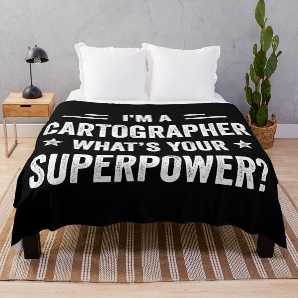 Item preview, I'm A Cartographer What's Your Superpower Funny Cartographer designed and sold by RareBunny.