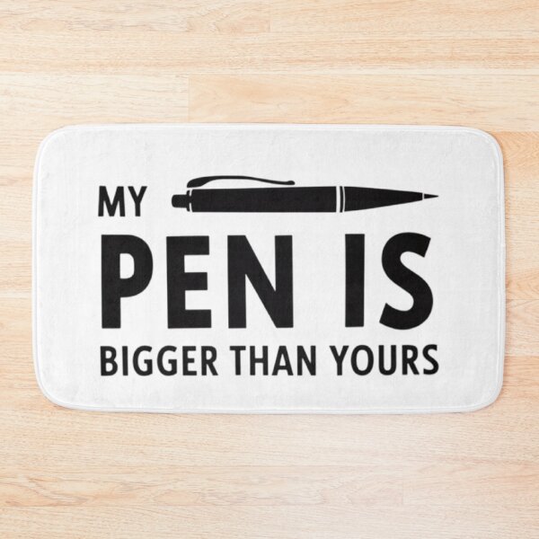 Item preview, My pen is bigger than yours designed and sold by BugiDesignArt.