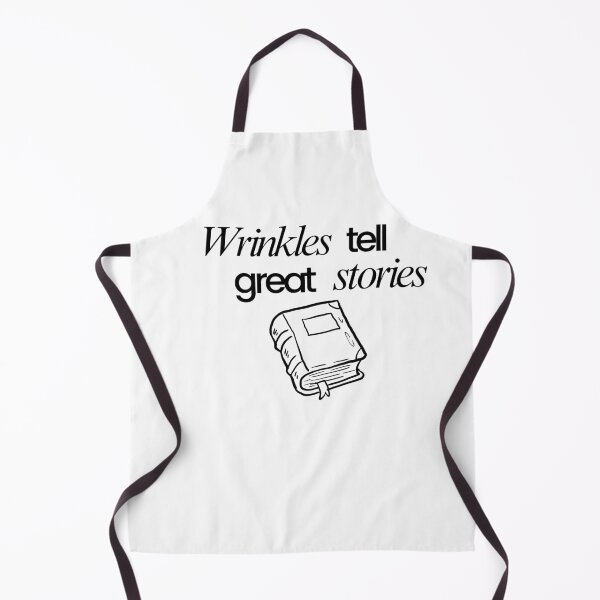 Item preview, Wrinkles Tell Great Stories designed and sold by WDWL idea2design.