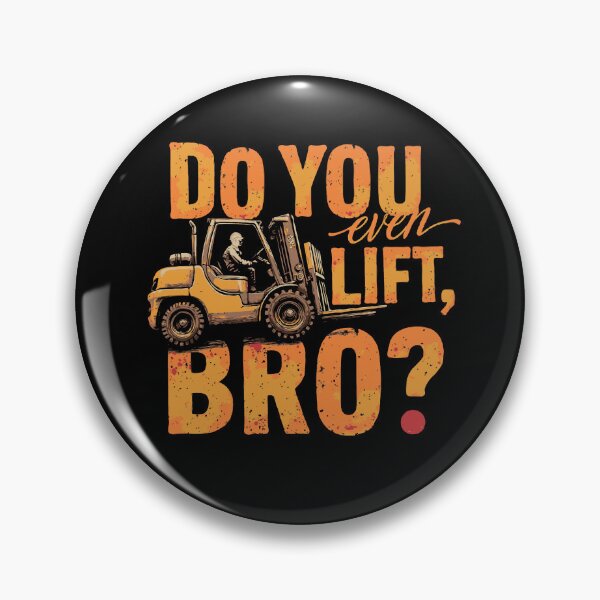 Item preview, Do You Even Lift, Bro - Forklift Operator Pun Forklift Humor designed and sold by TeesYouWant.