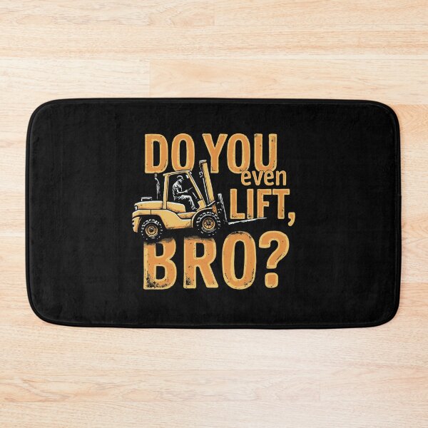 Item preview, Do You Even Lift, Bro? Forklift Humour designed and sold by TeesYouWant.