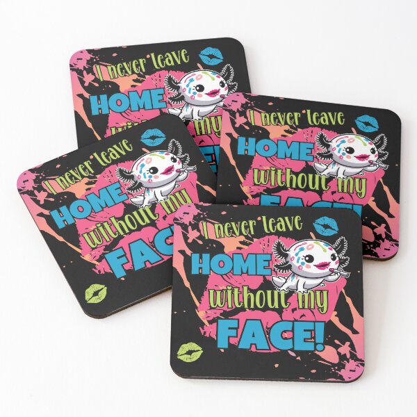 Item preview, I never leave home without my face designed and sold by Fr0mtheMachine.