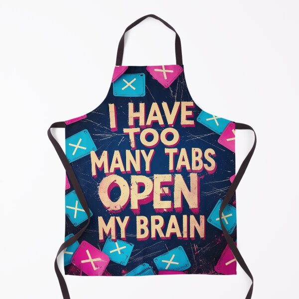 Item preview, Too Many Tabs Open designed and sold by KateVil.