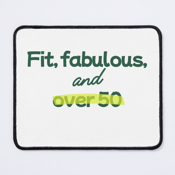 Item preview, Fit, Fabulous, and Over 50 designed and sold by WDWL idea2design.