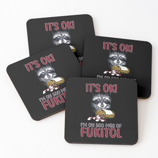 Item preview, It’s OK! I’m On 500MGs of FUKITOL – Funny Raccoon Meme designed and sold by DragonScar.