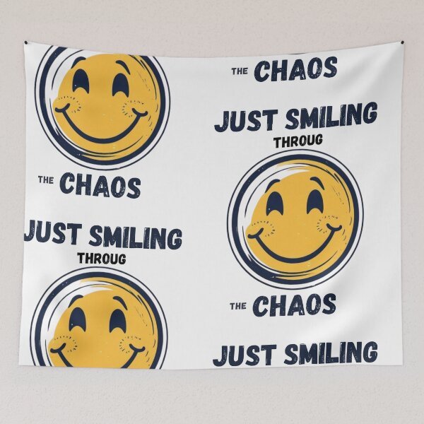 Item preview, Just Smiling Through the Chaos designed and sold by HorizonStores.