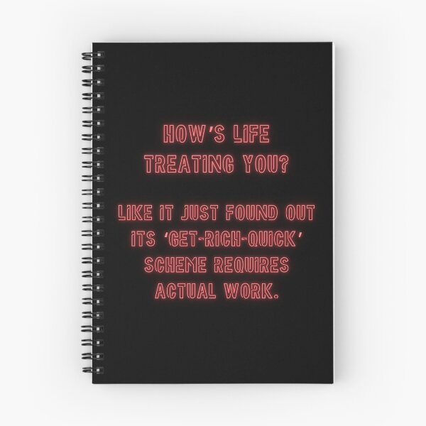 Item preview, How's Life treating you? Like it just found out its "get-rich-quick" scheme requires actual work. designed and sold by nature. electrified..