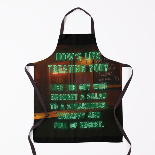 Item preview, How's Life treating you? Like the guy who brought a salad to a steakhouse... designed and sold by nature. electrified..