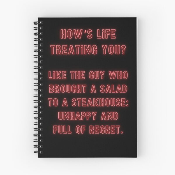 Item preview, How's Life treating you? Like the guy who brought a salad to a steakhouse... designed and sold by nature. electrified..