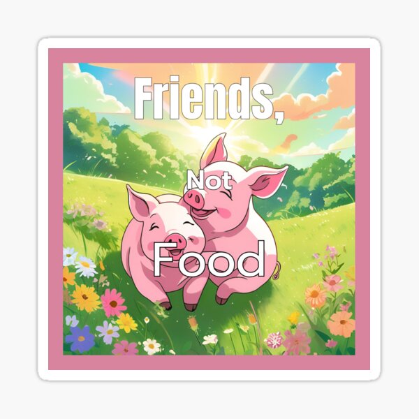 Artikel-Vorschau von Freunde, keine Futterschweine, designt und verkauft von StickerActivist.