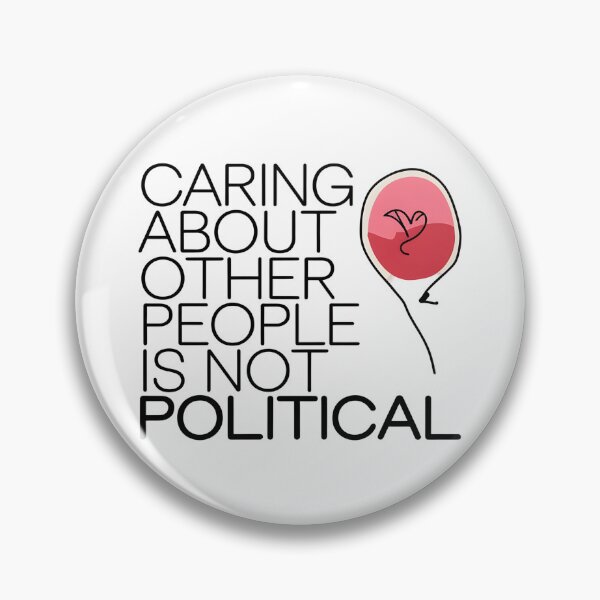 Item preview, Caring About People Is Not Political designed and sold by Wirtuozo.
