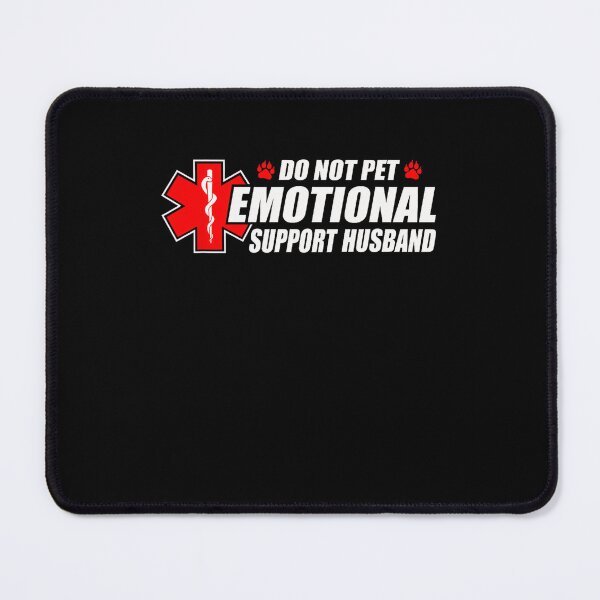 Item preview, Do Not Pet Emotional Support Husband Humor designed and sold by FantasyFablesC.