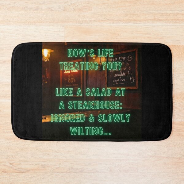 Item preview, How's Life treating you? Like a salad at a steakhouse... designed and sold by nature. electrified..