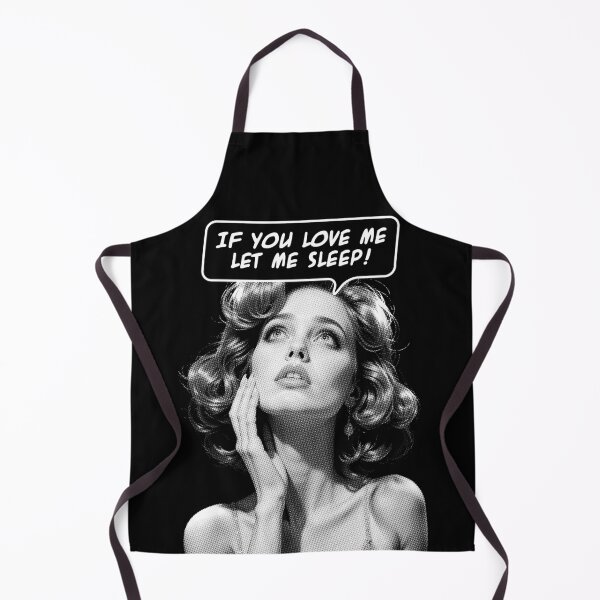 Item preview, If You Love Me Let Me Sleep Funny Sarcastic Pop Art Girl designed and sold by GrandeDuc.