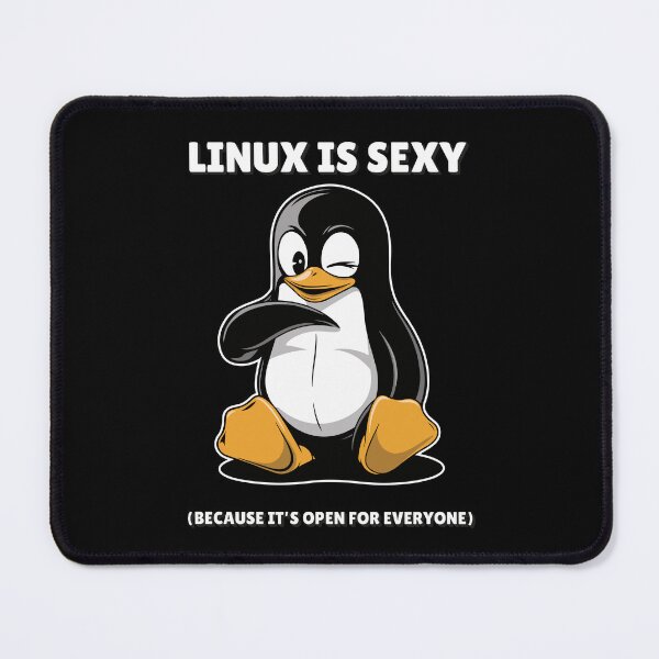Item preview, Linux is Sexy (Because It’s Open for Everyone) designed and sold by TrippyOutfitter.
