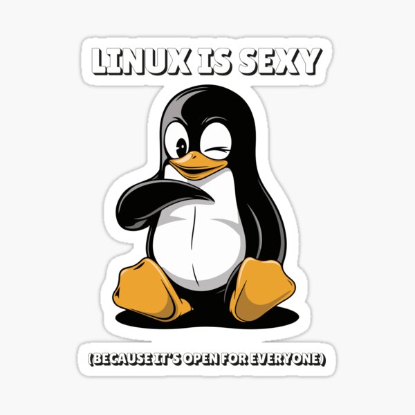 Artikel-Vorschau von Linux ist sexy (weil es für alle offen ist), designt und verkauft von TrippyOutfitter.