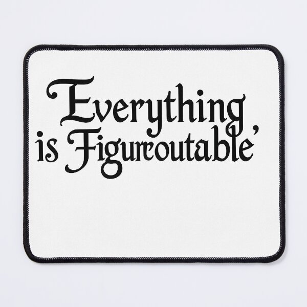Item preview, Everything is Figureoutable designed and sold by aliraweb.