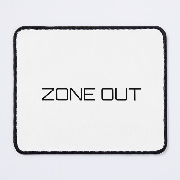 Item preview, ZONE OUT designed and sold by Ninjacatoff.