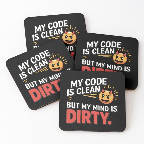 Item preview, My Code is Clean, But My Mind is Dirty designed and sold by TrippyOutfitter.