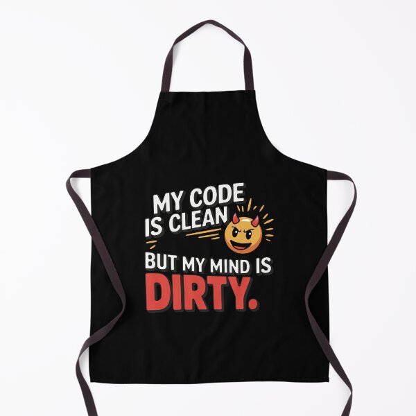 Item preview, My Code is Clean, But My Mind is Dirty designed and sold by TrippyOutfitter.