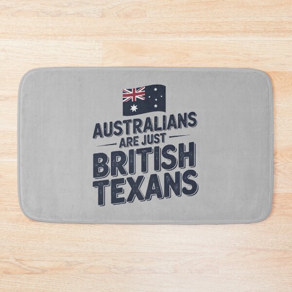 Item preview, Australians Are Just British Texans designed and sold by HowToCanadian.