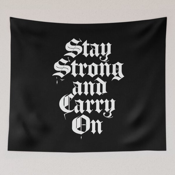Item preview, Stay Strong and Carry On designed and sold by JonnTerr.