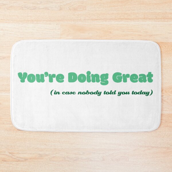 Item preview, You're Doing Great (in case nobody told you today) designed and sold by Emmacatecreates.