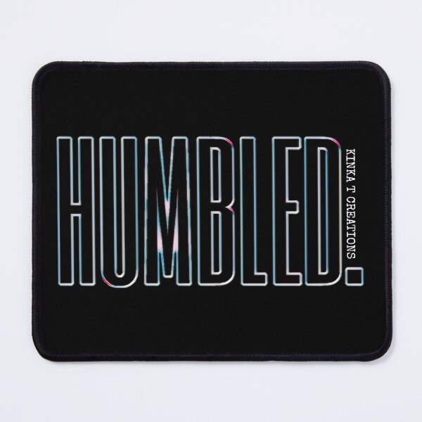 Item preview, Humbled.                                                                                                                          designed and sold by kinkatstyle.