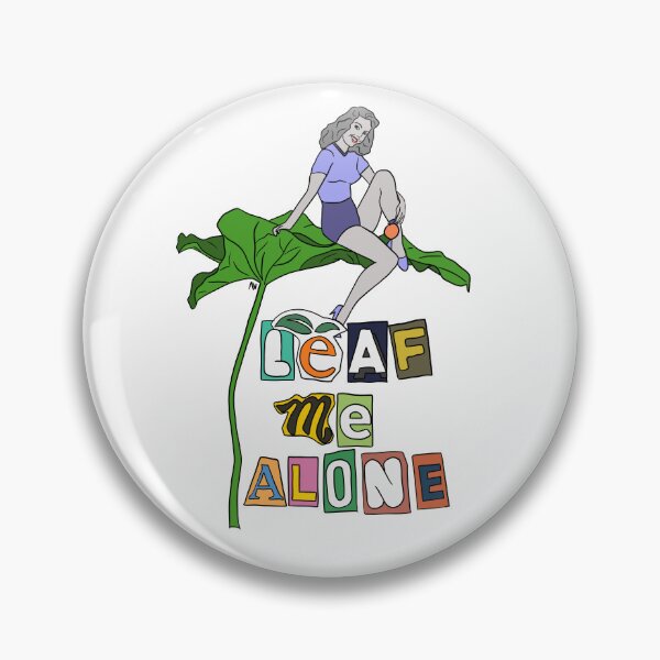 Item preview, Leaf Me Alone designed and sold by chicksdoings.