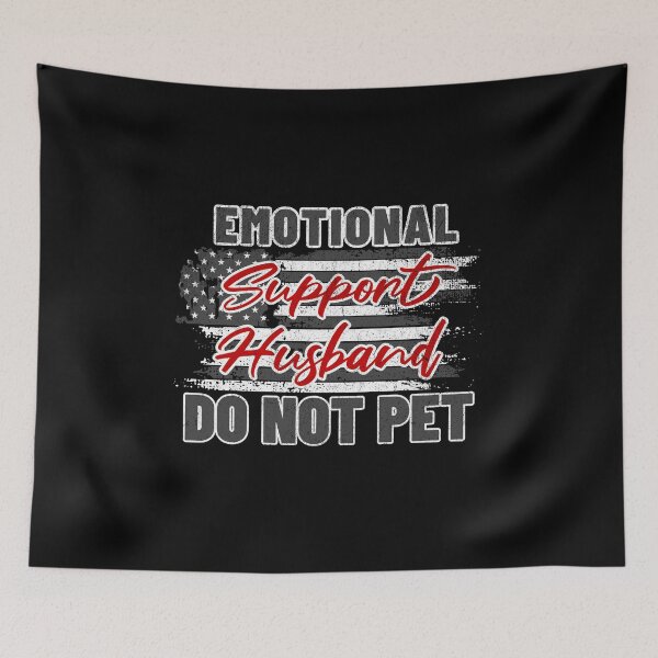 Item preview, Emotional Support Husband Do Not Pet  designed and sold by ThereseLyssia.