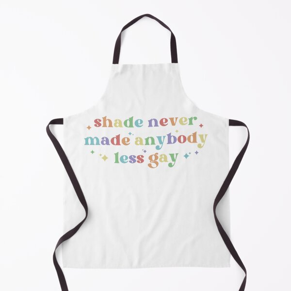 Item preview, Shade never made anybody less guy pride designed and sold by LoveLynnDesigns.