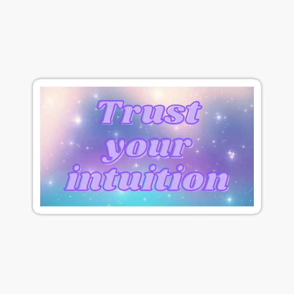 Item preview, Trust Your Intuition designed and sold by DreamerBailey19.