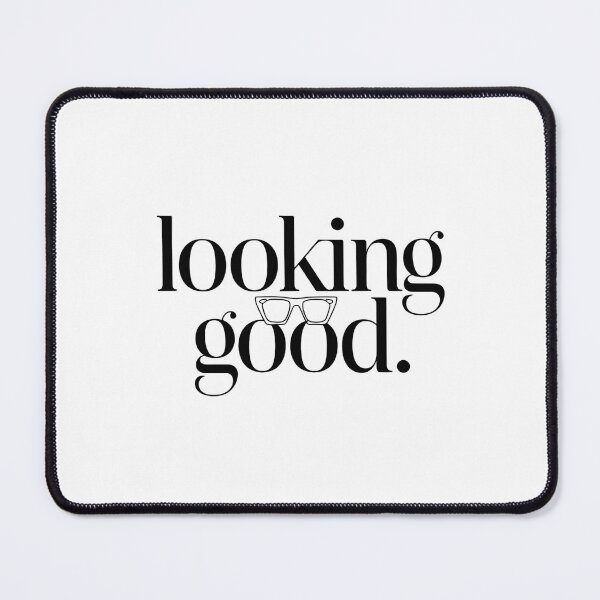 Item preview, Looking Good designed and sold by Wirtuozo.