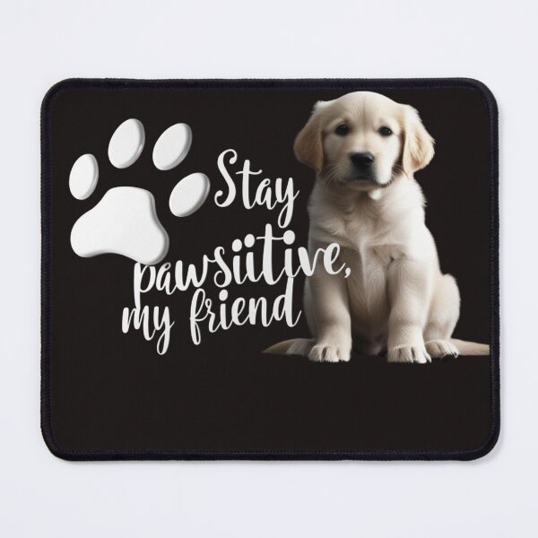 Item preview, STAY PAWSITIVE, MY FRIEND - Trendy & Comfortable T-Shirt for Animal Lovers designed and sold by Mikel-empire.