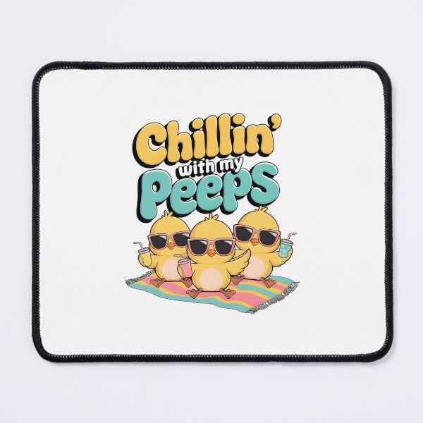 Item preview, Chillin With My Peeps designed and sold by Wirtuozo.