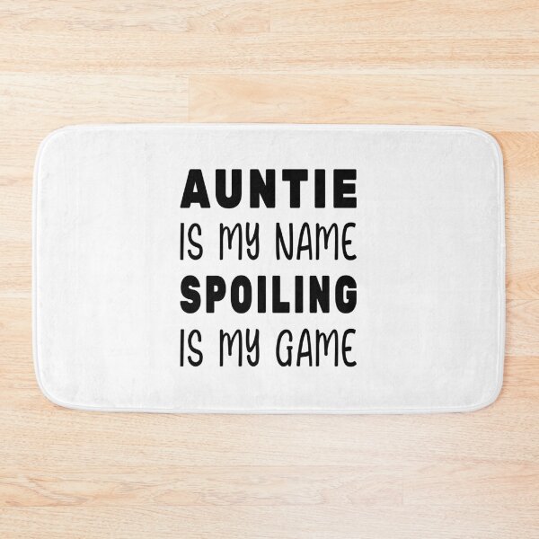 Item preview, Auntie is My Name Spoiling is My Game designed and sold by SAIDDIA.