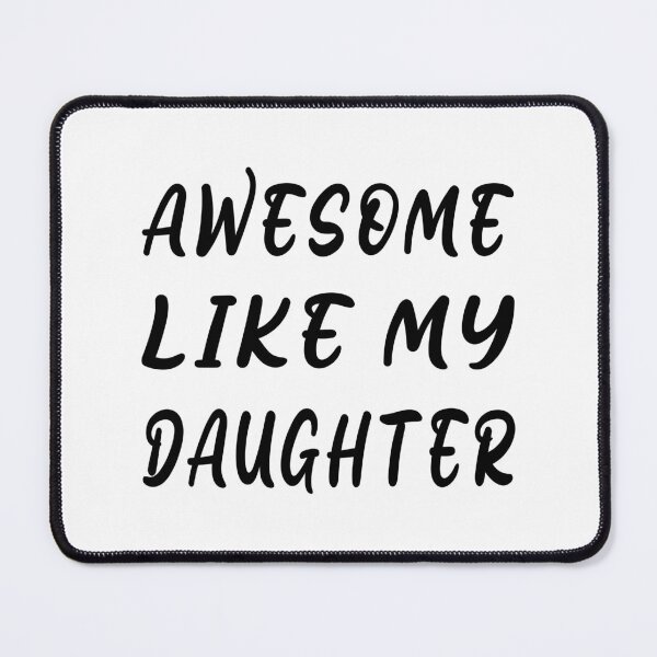 Item preview, Awesome Like My Daughter designed and sold by SAIDDIA.