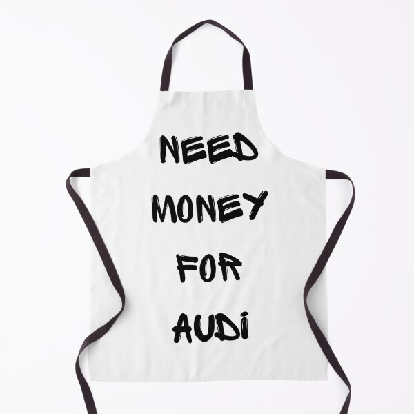 Item preview, Need Money For Audi designed and sold by Christian's store.