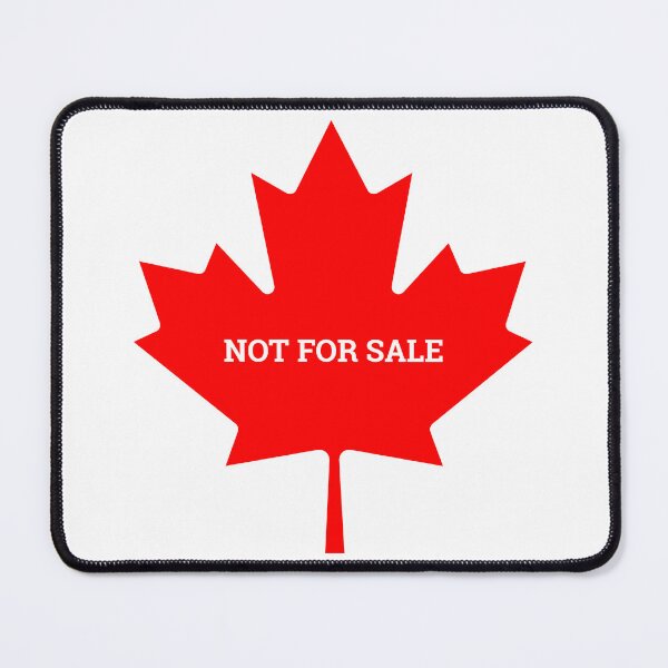 Item preview, Canada Is Not For Sale designed and sold by Corbitron.