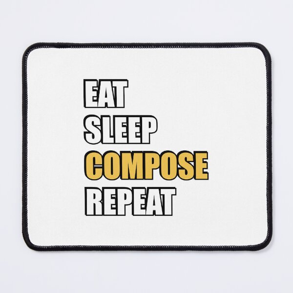 Item preview, Eat Sleep Compose Repeat - funny composer memes designed and sold by Inspirationmotivation.