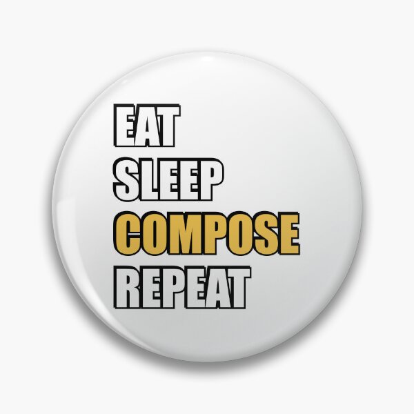 Item preview, Eat Sleep Compose Repeat - funny composer memes designed and sold by Inspirationmotivation.