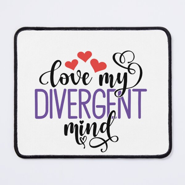 Item preview, Love my divergent mind designed and sold by therapymama.