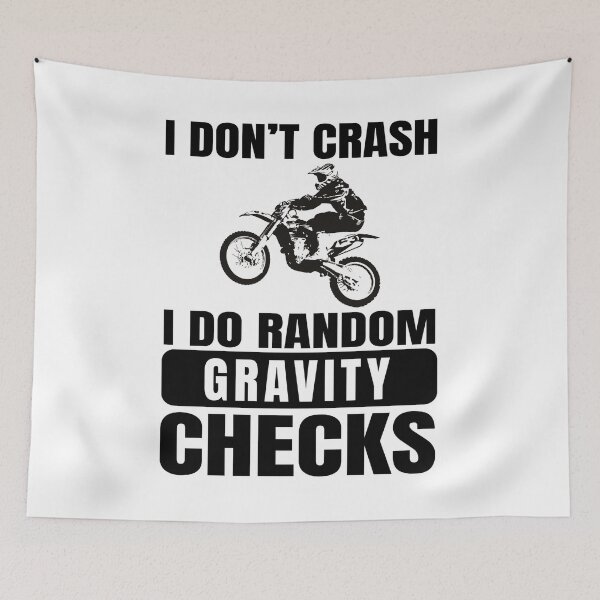 Item preview, Dirt Bike, Motocross - I Don't Crash I Do Random Gravity Checks designed and sold by EstelleStar.