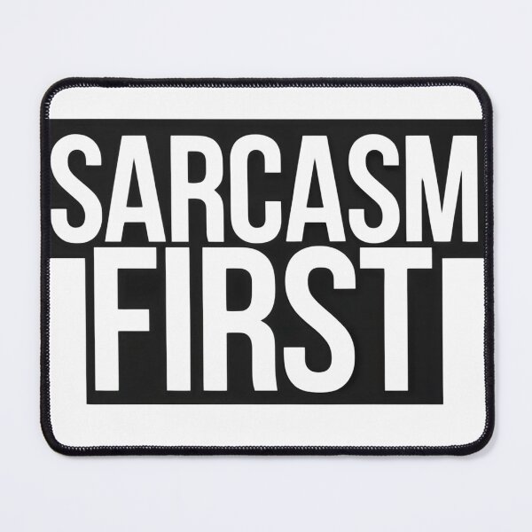 Item preview, My Level of Sarcasm Depends on Your Level of Stupidity designed and sold by AMRIEL01.